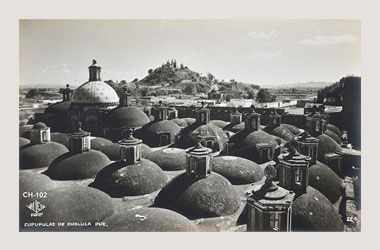 Foto - Postal Cholula, Puebla,Cúpulas de la Capilla Real,No identificada