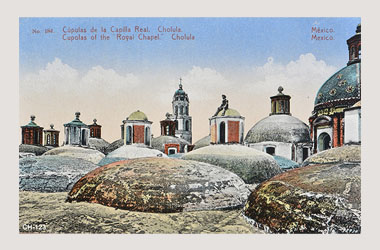 Foto - Postal Cholula, Puebla,Cúpulas de la Capilla Real,1920 aproximada