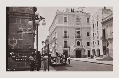 Foto - Postal Puebla, Puebla,Hotel Colonial,1940 aproximada